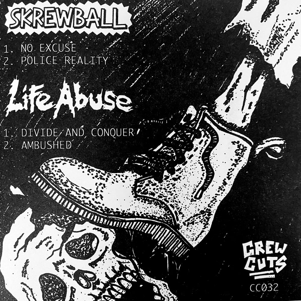 Skrewball/Life Abuse 7”