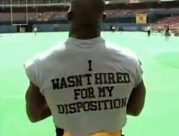 Image of "I Wasn't Hired For My Disposition" Greg Lloyd tee