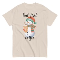 Image 4 of Snowman But First Coffee tee