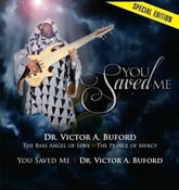 Image of Dr. Victor A. Buford - The Bass Angel of Love, You Saved Me Special Edition CD 