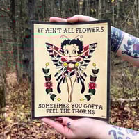 Image of “Ain’t All Flowers” Print