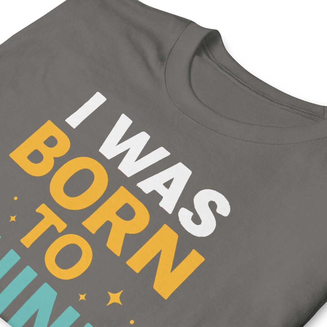 Image of Born To Shine Short-Sleeve Unisex T-Shirt