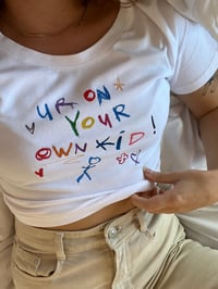 Image 1 of ur on your own kid - taylor swift shirt 