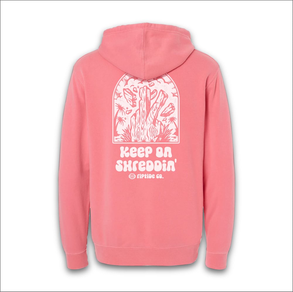 Keep On Shreddin’ Hoodie Pigment Pink  (pre-order)