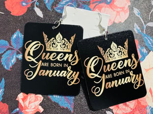 Queens Are Born In January / November