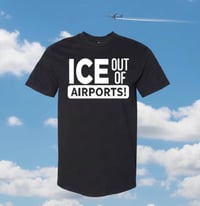 Image 1 of ICE out of AIRPORTS!