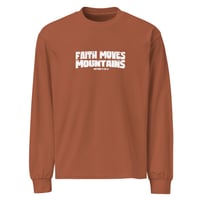 Image 1 of Faith Moves Mountains / Premium heavyweight long sleeve shirt