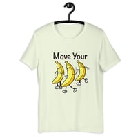 Image 3 of Move Your Bananas Unisex t-shirt