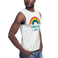 Image 3 of  Sounds Gay Muscle Shirt