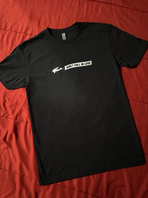 Image of Don't Fall in Love T-shirt