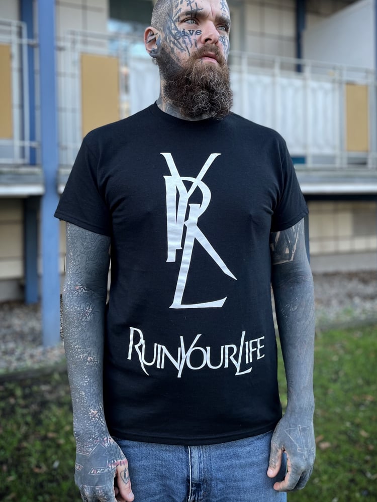 Image of Ruin Your Life Shirt