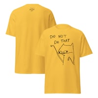 Image 6 of Unisex classic tee DO NOT DO THAT 