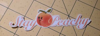 Stay Peachy Weather Proof Sticker