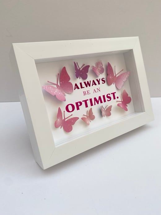 April 11th- Always be an Optimist - Butterfly quote art