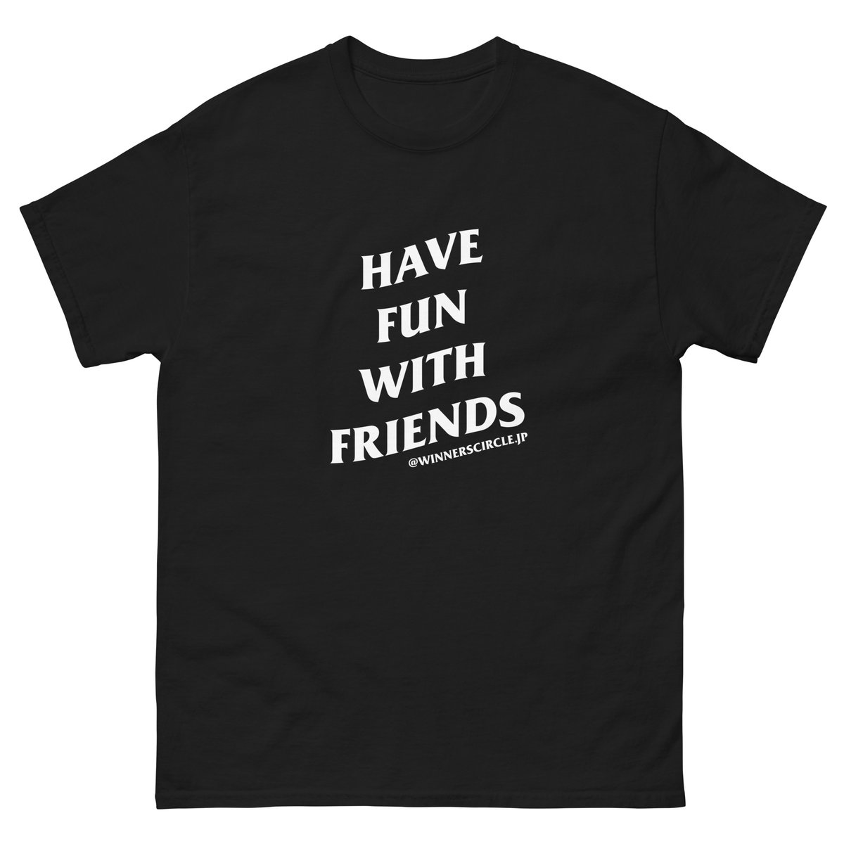 Image of Have Fun with Friends Shirt