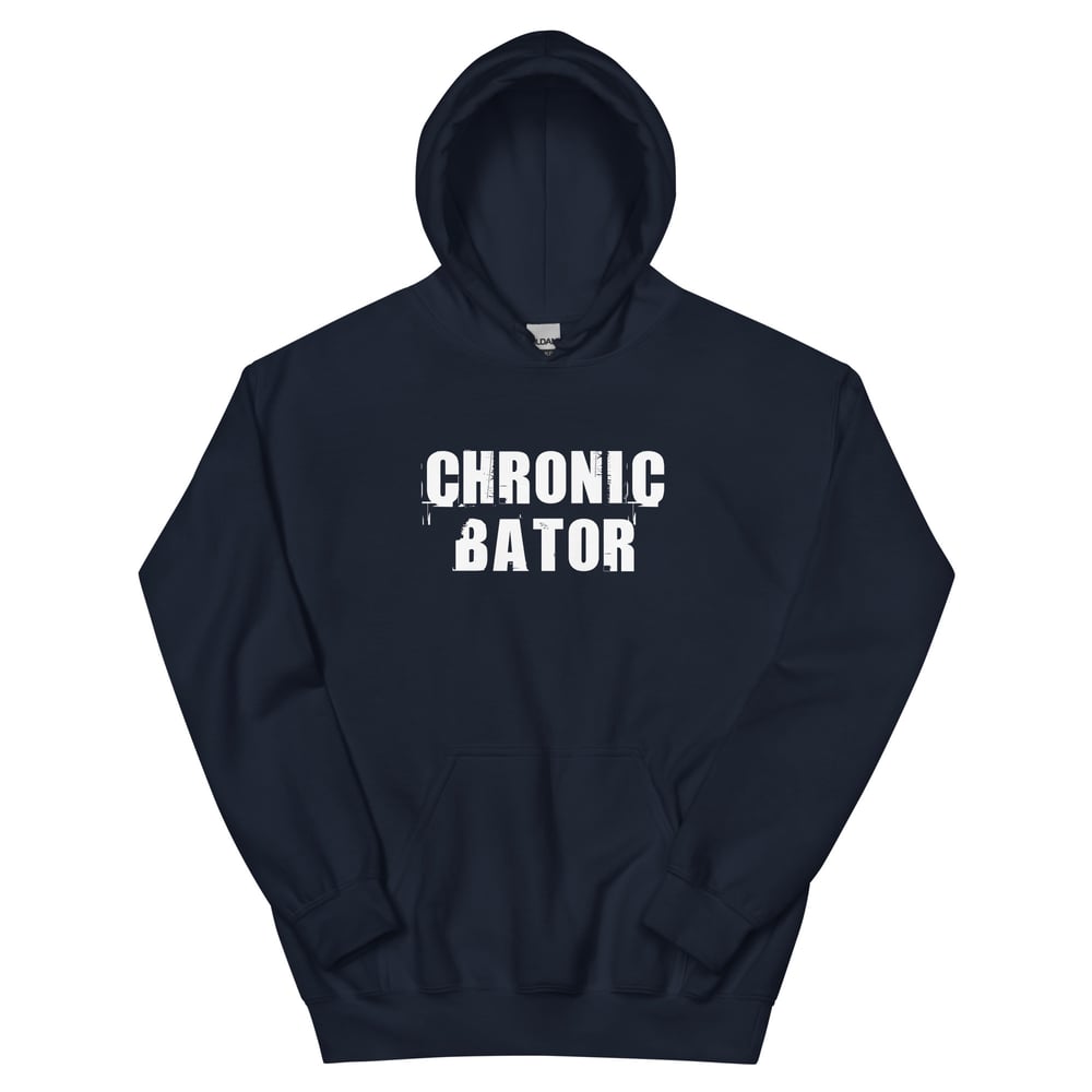 Chronic Bator Hoodie