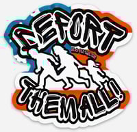DEPORT THEM ALL ~ DECAL