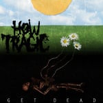 Image of How Tragic - "Get Dead" EP