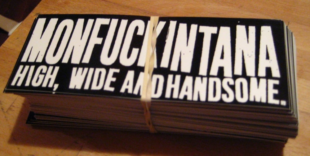 Image of Sticker: Monfuckintana High, Wide and Handsome Strip