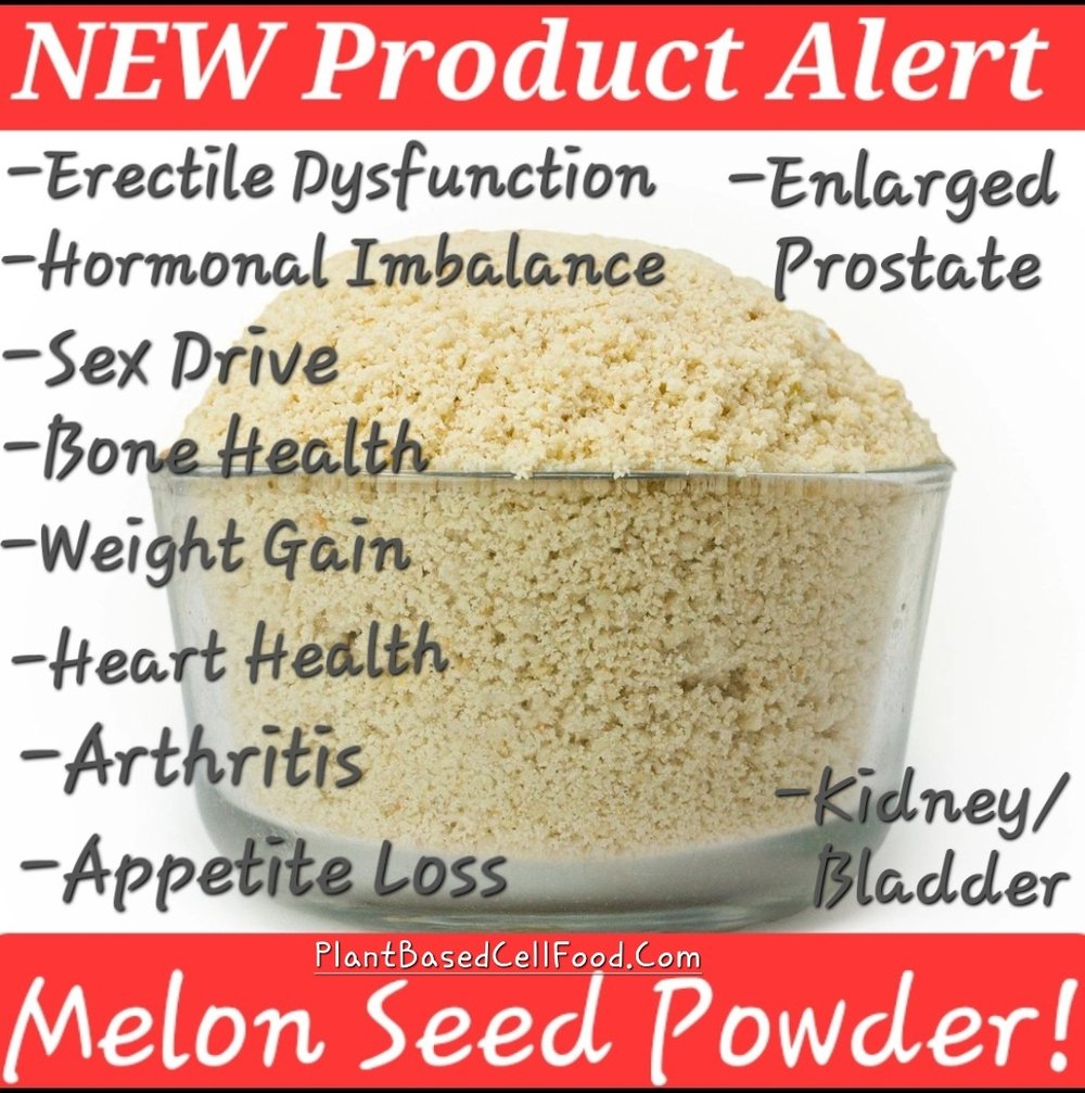 MELON SEED POWDERS. Hormones-Erectile Dysfunction-Arthritis-Bones-Prostate-Diabetes-Cholesterol
