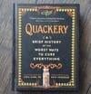 Quackery: A Brief History of the Worst Ways to Cure Everything, by Lydia Kang & Nate Pedersen