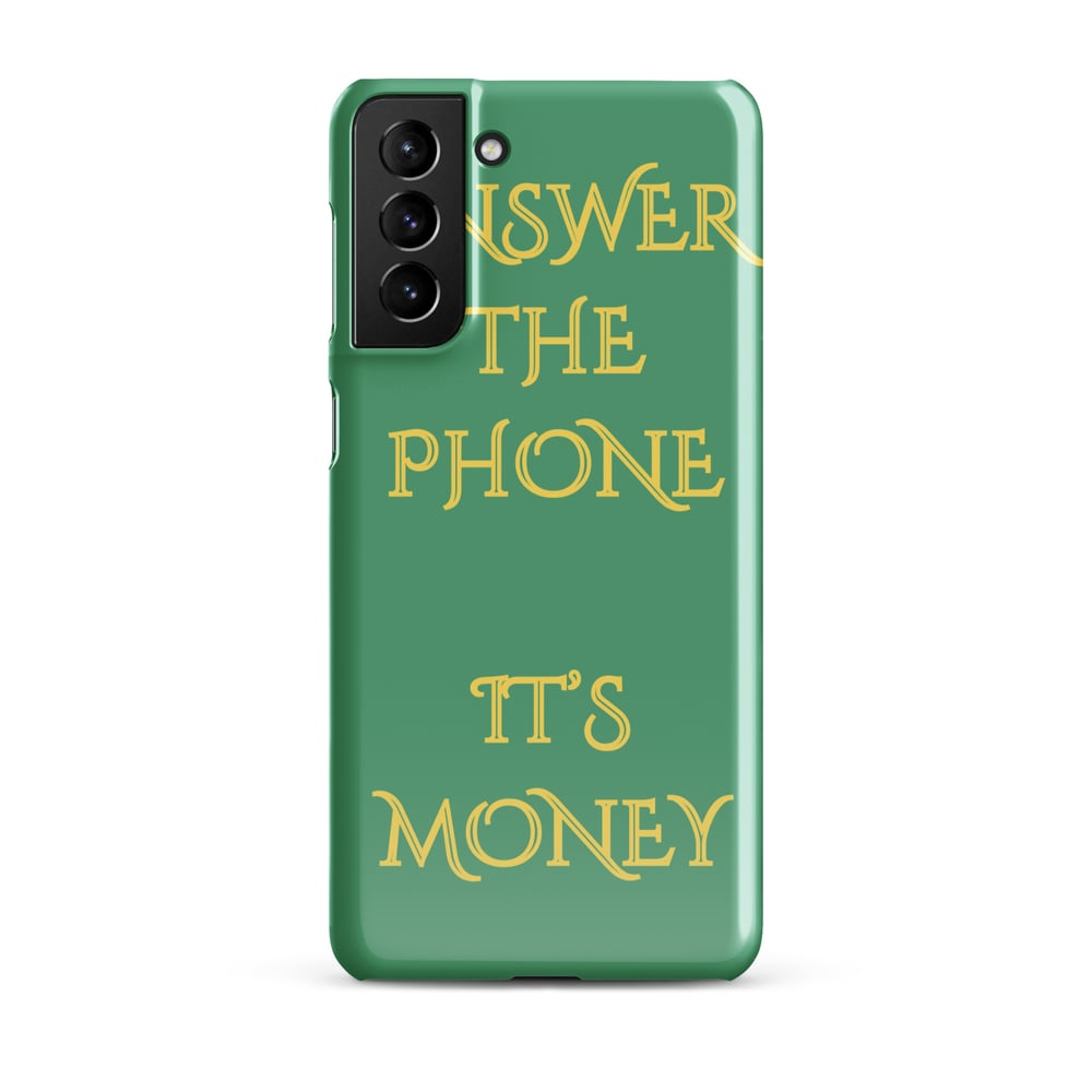 ZEN EXP - “Answer The Phone, It’s Money” Snap case for Samsung®