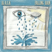 Image of DJ A S K - FALLING RAIN (HARD COPY)