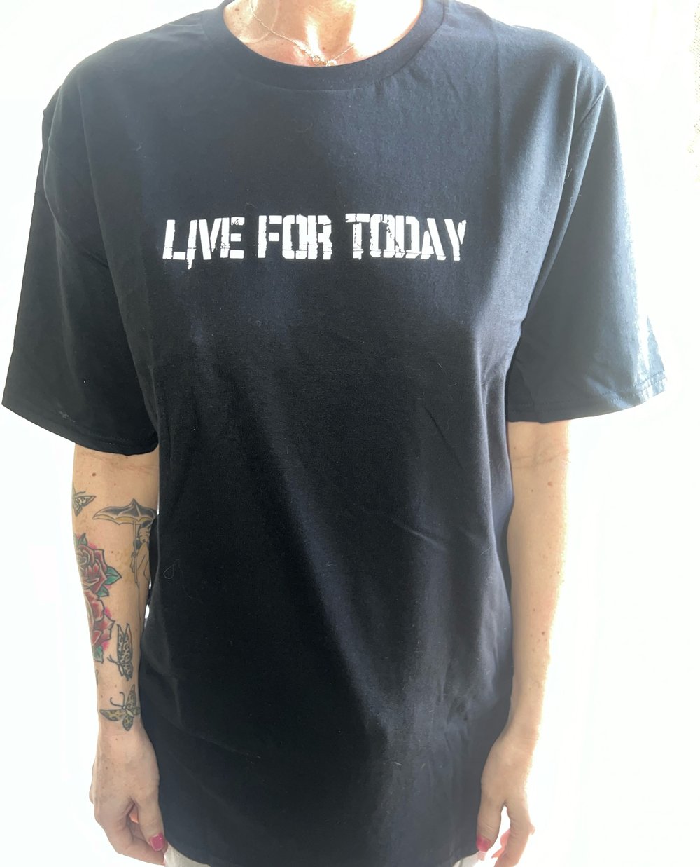 Live For Today Tshirt