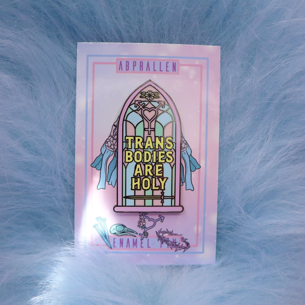 Image of Trans Bodies Are Holy Enamel Pin