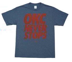 Image of OKC NEVER STOPS tee