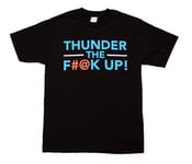 Image of THUNDER THE F#@K UP! tee