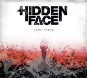 Image of HIDDEN FACE EP "Until The End"