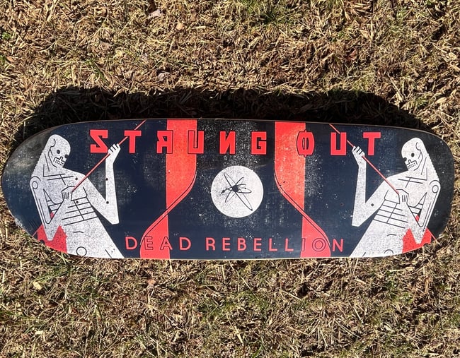 Strung Out Skateboard Dead Rebellion