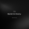 Banish An Enemy