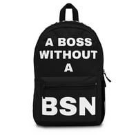 Image 4 of A BOSS WITHOUT A BSN - BackPack