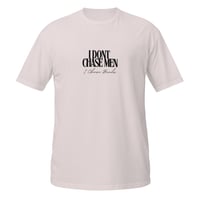 Image 14 of I Don't Chase Men T-Shirt