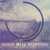 Image of Good Will Hunting - "Winter" EP 
