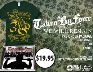 Image of TAKEN BY FORCE "We Will Remain" Pre-order package
