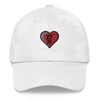 Image 1 of We All We Got Dad Hat