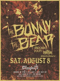 THE BUNNY THE BEAR / THE MARTYR / DISPOSED YOUTH / BROKEN SURFACE 