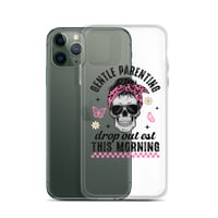 Image 5 of Clear Case for iPhone® ( Gentle Parenting Drop out est This Morning )