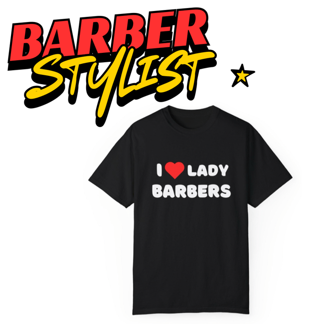 I love Lady Barbers