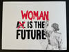 Woman is the future 
