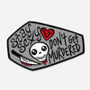 Stay Sexy Dont Get Murdered Sticker