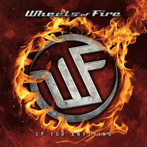 Image of Wheels Of Fire - Up For Anything