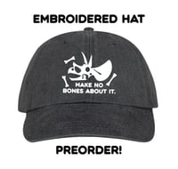 PREORDER “Make No Bones About It” Embroidered Cap