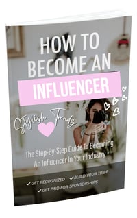 How to Become an INFLUENCER E-Book!
