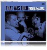 Image of TROUBLEMAKERS (CD & Digital Download)