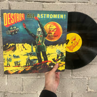 Man Or Astro-Man? – Destroy All Astro-Men!! - First press LP! 