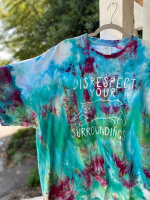 Image of 2XL Disrespect Your Surroundings Tie Dye Shirt 1